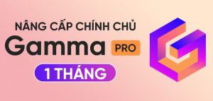 Gamma Pro 1 tháng - Nâng cấp chính chủ
